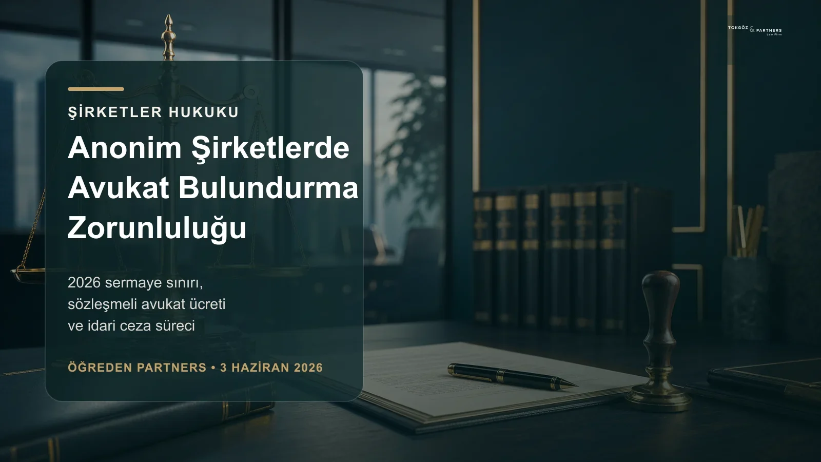 Anonim Şirketlerde Avukat Bulundurma Zorunluluğu